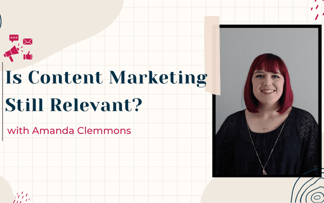 Is Content Marketing Still Relevant?